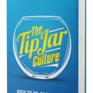 The Tip Jar Culture